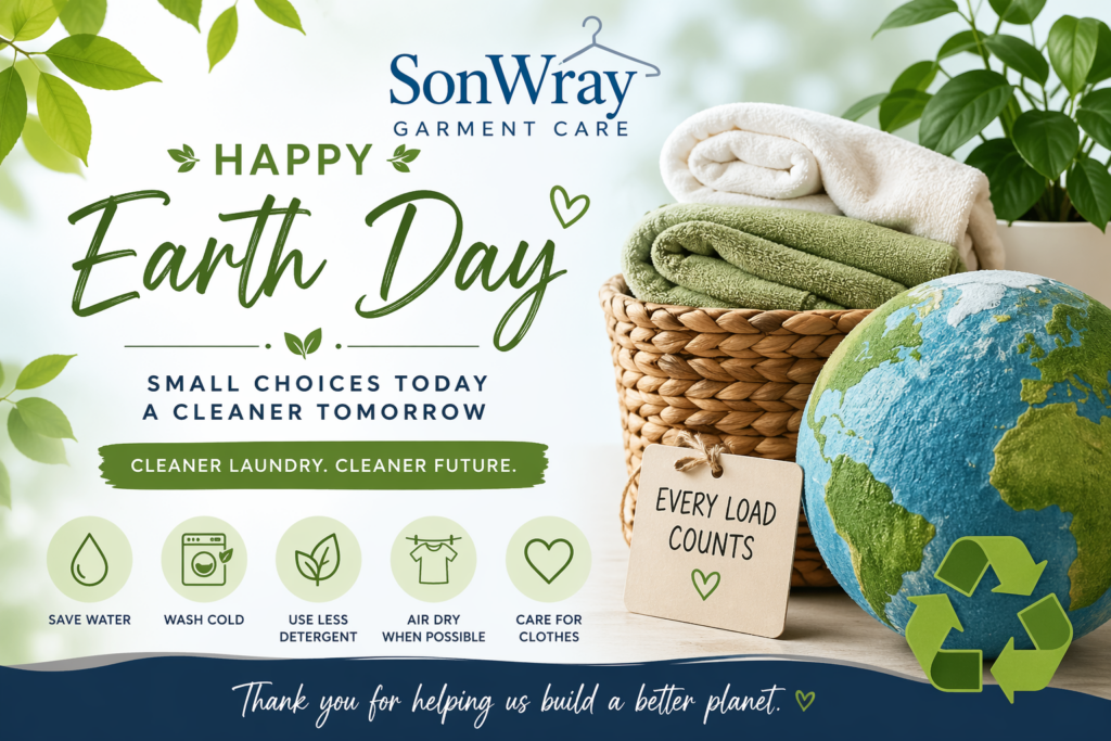 Earth Day promotional graphic for SonWray Garment Care featuring folded towels in a basket, a globe with recycling symbol, green plants, and eco-friendly laundry tips including save water, wash cold, use less detergent, air dry, and care for clothes.